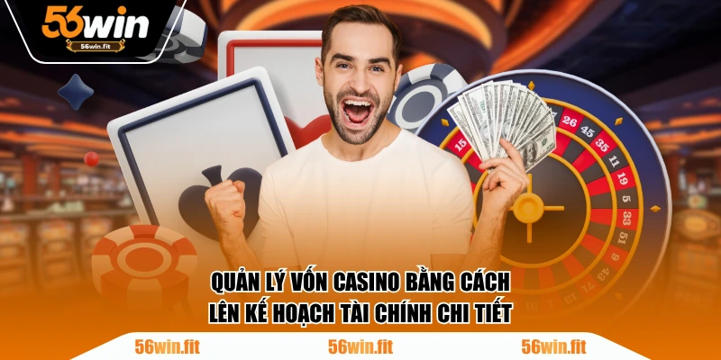 Quản lý vốn casino bằng cách lên kế hoạch tài chính chi tiết